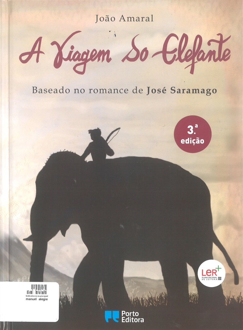 A viagem do elefante: baseado no romance de José Saramago, de João Amaral