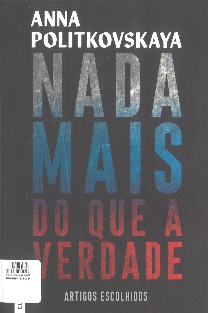 Nada mais do que a verdade, de Anna Politkovskaya