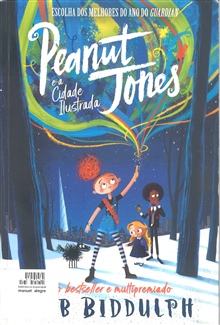 Peanut Jones e a cidade ilustrada, de Rob Biddulph