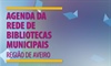 Agenda da Rede de Bibliotecas Municipais da Região de Aveiro