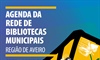 Agenda da Rede de Bibliotecas Municipais da Região de Aveiro