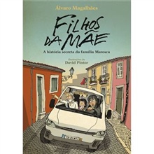 Filhos da mãe: A história secreta da família Marosca, de Álvaro Magalhães