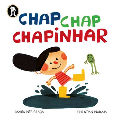 Chap, chap, chapinhar, de Maria Inês Graça